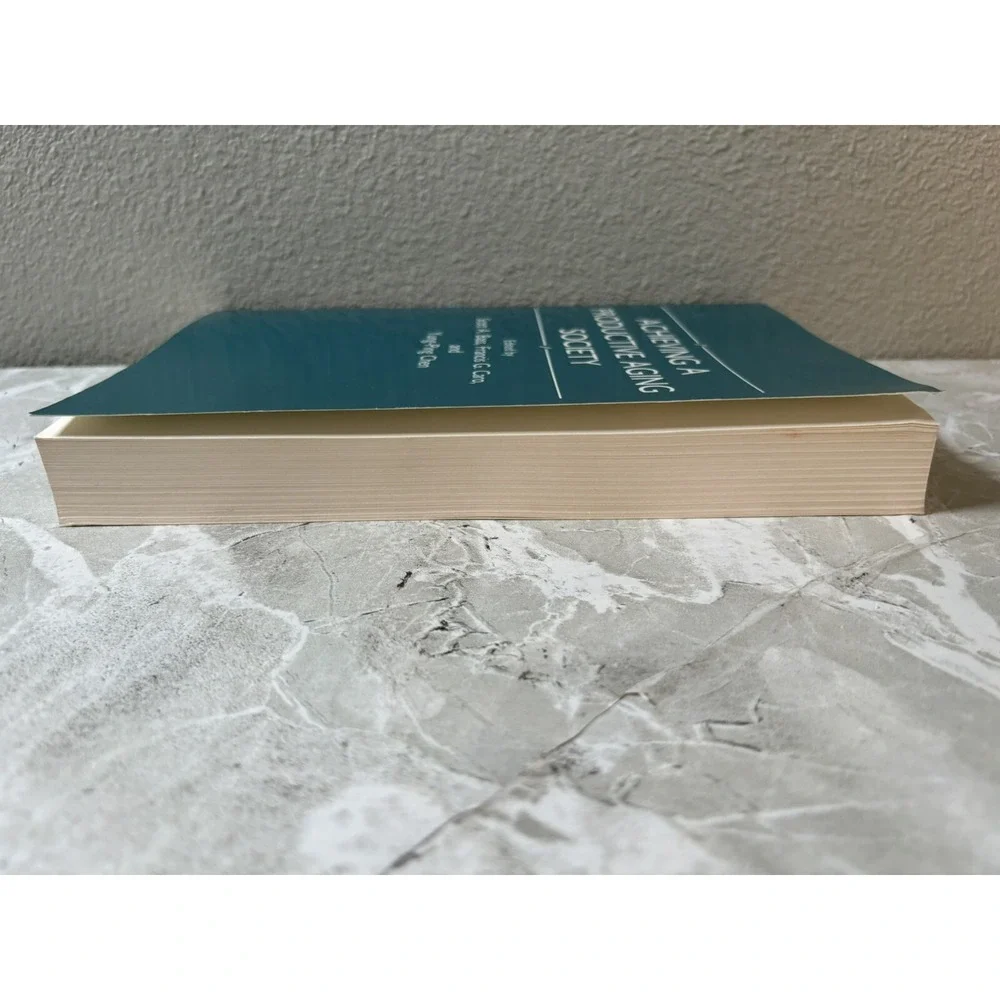 Achieving a Productive Aging Society by Francis G. Caro, Scott A. Bass, Yung...